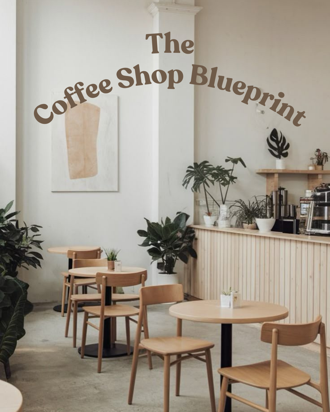 The Coffee Shop Blueprint